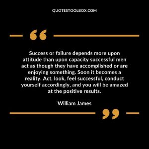 Success or failure depends more upon attitude than upon capacity successful men act as though they have accomplished or are enjoying something. Soon it becomes a reality. Act, look, feel successful, conduct yourself accordingly, and you will be amazed at the positive results.
