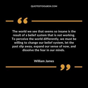 The world we see that seems so insane is the result of a belief system that is not working. To perceive the world differently, we must be willing to change our belief system, let the past slip away, expand our sense of now, and dissolve the fear in our minds.