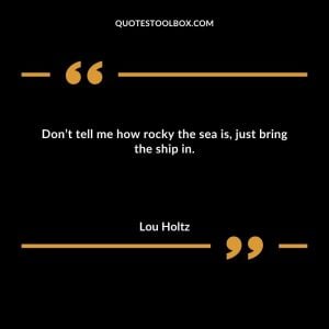 Don’t tell me how rocky the sea is, just bring the ship in