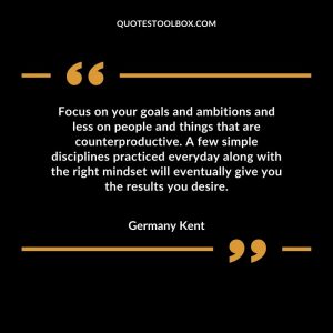 Focus on your goals and ambitions and less on people and things that are counterproductive. A few simple disciplines practiced everyday along with the right mindset will eventually give you the results you desire