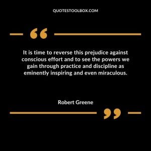 It is time to reverse this prejudice against conscious effort and to see the powers we gain through practice and discipline as eminently inspiring and even miraculous