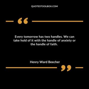 Every tomorrow has two handles.