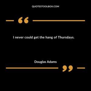 I never could get the hang of Thursdays