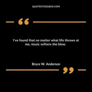 I've found that no matter what life throws at me, music softens the blow.