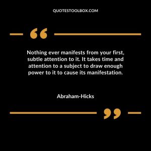 Nothing ever manifests from your first, subtle attention to it. It takes time and attention to a subject to draw enough power to it to cause its manifestation