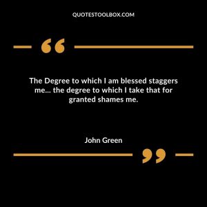 The Degree to which I am blessed staggers me... the degree to which I take that for granted shames me