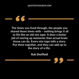 The times you lived through, the people you shared those times with – nothing brings it all to life like an old mix tape.