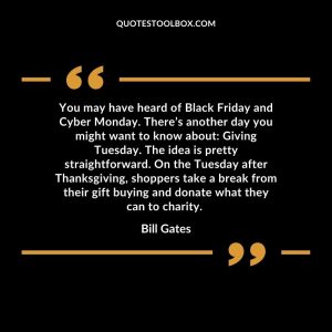 You may have heard of Black Friday and Cyber Monday. There’s another day you might want to know about: Giving Tuesday. The idea is pretty straightforward. On the Tuesday after Thanksgiving, shoppers take a break from their gift buying and donate what they can to charity.