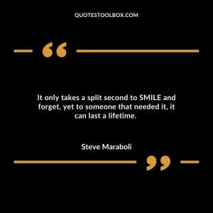 It only takes a split second to SMILE and forget, yet to someone that needed it, it can last a lifetime.