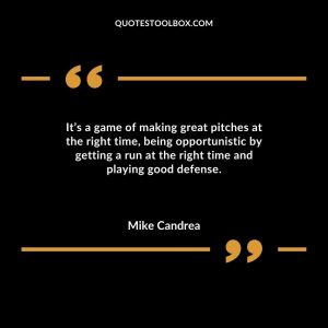 It’s a game of making great pitches at the right time, being opportunistic by getting a run at the right time and playing good defense