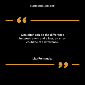 One pitch can be the difference between a win and a loss, an error could be the difference