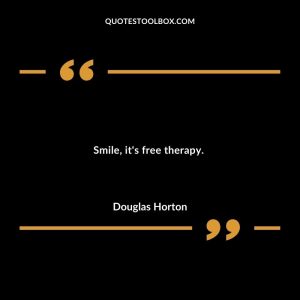 Smile, it's free therapy.