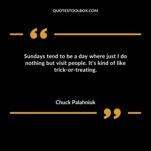Sundays tend to be a day where just I do nothing but visit people. It’s kind of like trick-or-treating