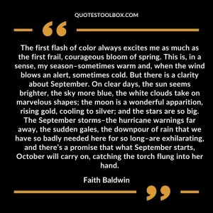 The first flash of color always excites me as much as the first frail, courageous bloom of spring. This is, in a sense, my season–sometimes warm and, when the wind blows an alert, sometimes