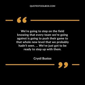 We’re going to step on the field knowing that every team we’re going against is going to push their game to that whole new level that we probably hadn’t seen. … We’ve just got to be ready to step up with them