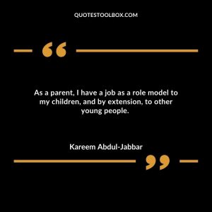 As a parent, I have a job as a role model to my children, and by extension, to other young people.