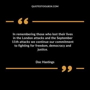 In remembering those who lost their lives in the London attacks and the September 11th attacks we continue our commitment to fighting for freedom, democracy and justice