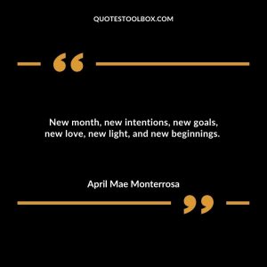 New month, new intentions, new goals, new love, new light, and new beginnings.