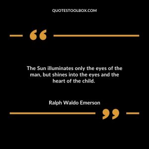The Sun illuminates only the eyes of the man, but shines into the eyes and the heart of the child.