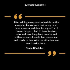 After adding everyone’s schedule on the calendar, I make sure that every day I have some sacred time for myself, so I can recharge….I had to learn to stop, relax and take long deep