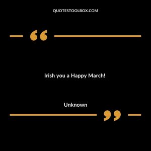 Irish you a Happy March!