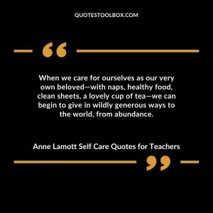 When we care for ourselves as our very own beloved—with naps, healthy food, clean sheets, a lovely cup of tea—we can begin to give in wildly generous ways to the world, from abundance.