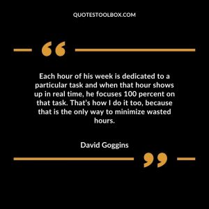 Each hour of his week is dedicated to a particular task and when that hour shows up in real time, he focuses 100 percent on that task. That’s how I do it too, because that is the only way to minimize wasted hours.