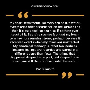 My short-term factual memory can be like water; events are a brief disturbance on the surface and then it closes back up again, as if nothing ever touched it. But it’s a strange fact