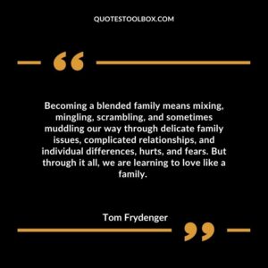 Becoming a blended family means mixing, mingling, scrambling, and sometimes muddling our way through delicate family issues, complicated relationships, and individual differences, hurts, and