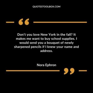 Don’t you love New York in the fall? It makes me want to buy school supplies. I would send you a bouquet of newly sharpened pencils if I knew your name and address.
