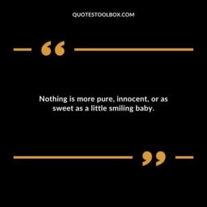 Nothing is more pure, innocent, or as sweet as a little smiling baby.