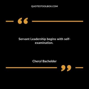 Servant Leadership begins with self-examination.