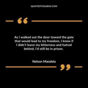 As I walked out the door toward the gate that would lead to my freedom, I knew if I didn’t leave my bitterness and hatred behind, I’d still be in prison.