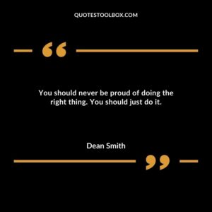 Doing the right thing isnt always easy in fact sometimes its real hard but just remember that doing the right thing is always right