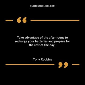 Take advantage of the afternoons to recharge your batteries and prepare for the rest of the day.