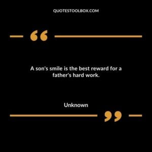 A sons smile is the best reward for a fathers hard work