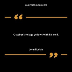Octobers foliage yellows with his cold