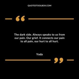 The dark side. Always speaks to us from our pain. Our grief. It connects our pain to all pain our hurt to all hurt