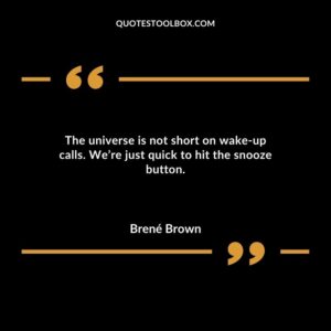 The universe is not short on wake up calls. We’re just quick to hit the snooze button