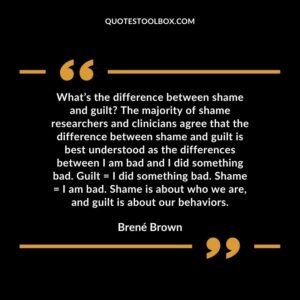 What’s the difference between shame and guilt The majority of shame researchers and clinicians agree that the difference between shame and guilt is best understood as the