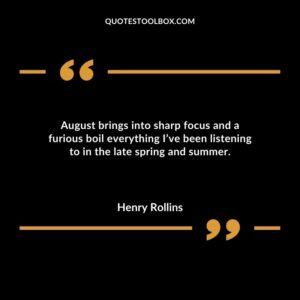 August brings into sharp focus and a furious boil everything I’ve been listening to in the late spring and summer
