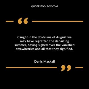 Caught in the doldrums of August we may have regretted the departing summer, having sighed over the vanished strawberries and all that they signified