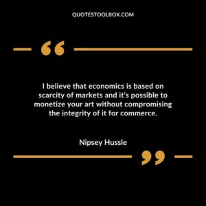 I believe that economics is based on scarcity of markets and it’s possible to monetize your art without compromising the integrity of it for commerce