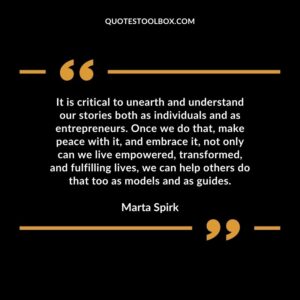 It is critical to unearth and understand our stories both as individuals and as entrepreneurs