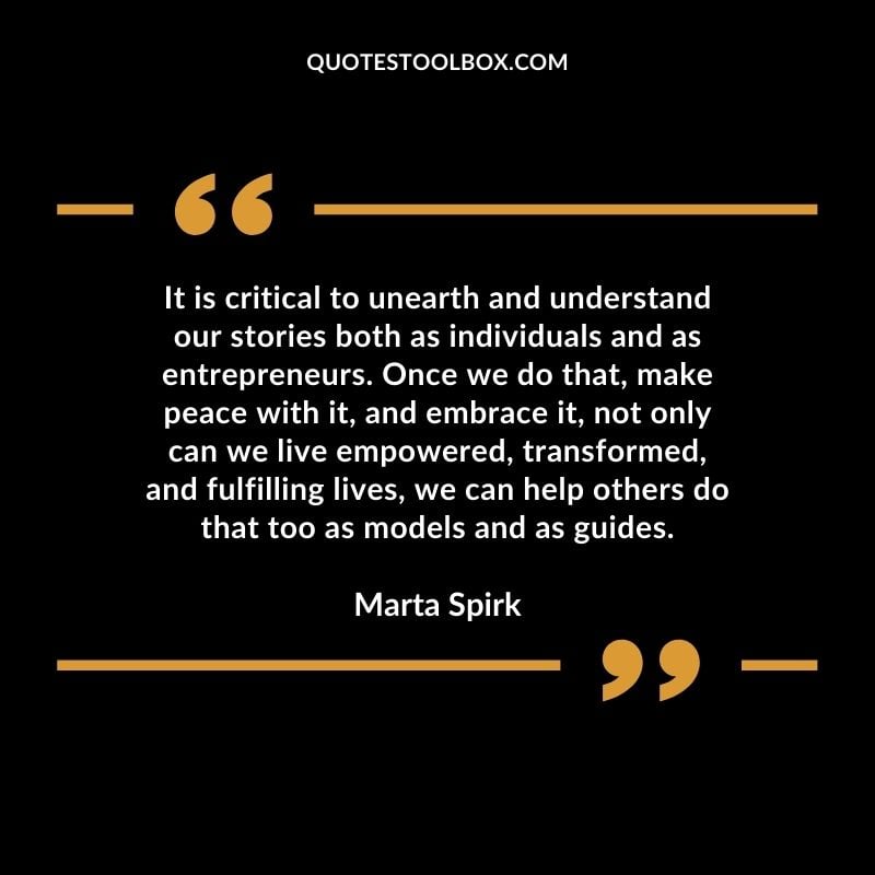 It is critical to unearth and understand our stories both as individuals and as entrepreneurs