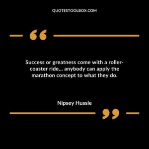 Success or greatness come with a roller coaster ride… anybody can apply the marathon concept to what they do