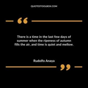 There is a time in the last few days of summer when the ripeness of autumn fills the air, and time is quiet and mellow