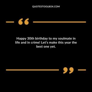 Happy 30th birthday to my soulmate in life and in crime! Let’s make this year the best one yet