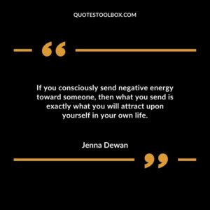 If you consciously send negative energy toward someone, then what you send is exactly what you will attract upon yourself in your own life
