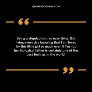 Being a stepdad isnt an easy thing.
